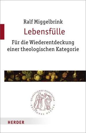 Lebensfülle de Ralf Miggelbrink