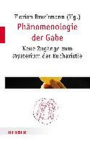 Phänomenologie der Gabe de Florian Bruckmann