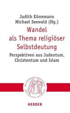 Wandel als Thema religiöser Selbstdeutung de Judith Könemann