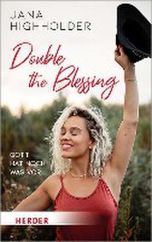 Double the Blessing de Jana Highholder