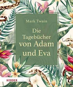 Die Tagebücher von Adam und Eva de Mark Twain