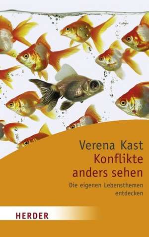 Konflikte anders sehen de Verena Kast