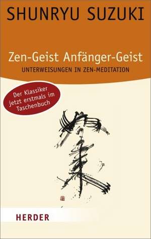 Zen-Geist, Anfänger-Geist de Shunryu Suzuki