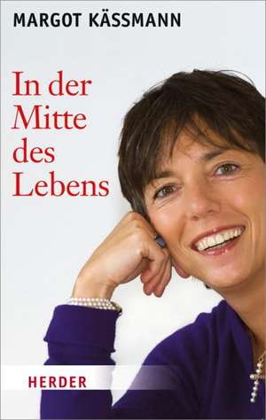 In der Mitte des Lebens de Margot Käßmann