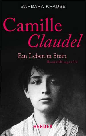 Camille Claudel de Barbara Krause