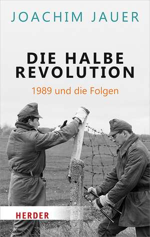 Die halbe Revolution de Joachim Jauer