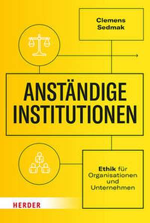 Anständige Institutionen de Clemens Sedmak