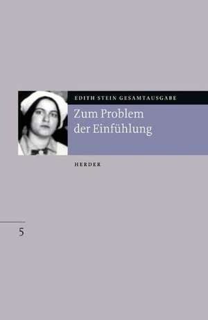 Zum Problem der Einfühlung. Gesamtausgabe de Edith Stein