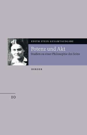 Gesamtausgabe. Potenz und Akt de Edith Stein