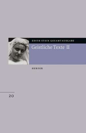 Gesamtausgabe. Geistliche Texte II de Edith Stein