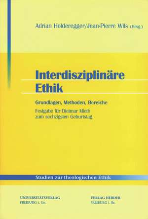 Interdisziplinäre Ethik de Adrian Holderegger