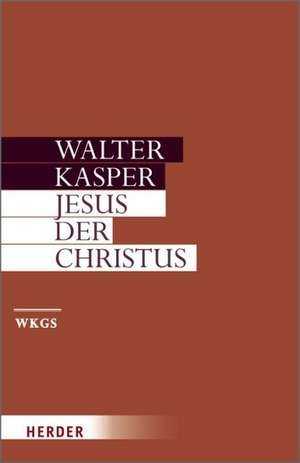 Jesus der Christus de Walter Kasper