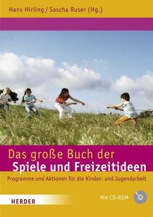 Das große Buch der Spiele und Freizeitideen de Hans Hirling