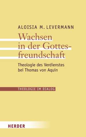 Wachsen in der Gottesfreundschaft de Aloisia M. Levermann