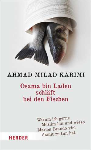 Osama bin Laden schläft bei den Fischen de Ahmad Milad Karimi