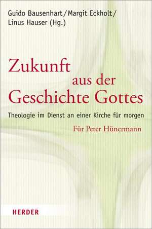 Zukunft aus der Geschichte Gottes de Guido Bausenhart