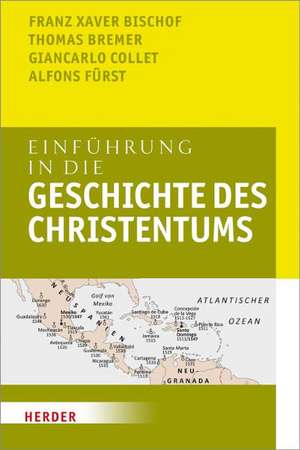 Einführung in die Geschichte des Christentums de Franz Xaver Bischof