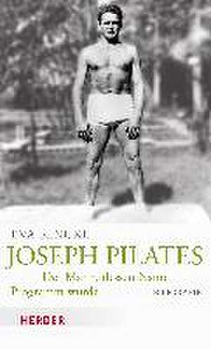 Joseph Pilates de Eva Rincke