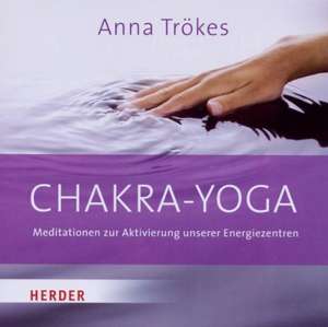 Chakra-Yoga de Anna Trökes