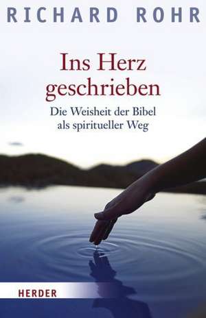 Ins Herz geschrieben de Richard Rohr