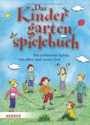 Das Kindergartenspielebuch de Mechthild Wessel