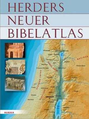 Herders neuer Bibelatlas de Wolfgang Zwickel