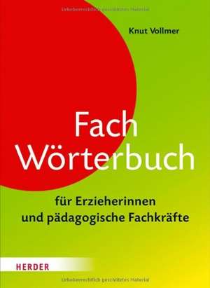 Vollmer, K: Fachwörterbuch für Erzieherinnen und pädagogisch