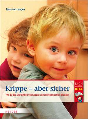 Krippe - aber sicher de Tanja von Langen