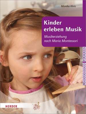 Kinder erleben Musik de Monika Klotz