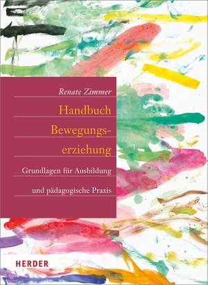 Handbuch Bewegungserziehung de Renate Zimmer