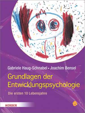 Grundlagen der Entwicklungspsychologie de Gabriele Haug-Schnabel