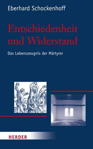 Schockenhoff, E: Entschiedenheit und Widerstand