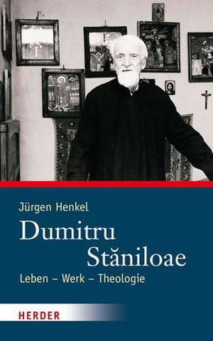 Dumitru Staniloae de Jürgen Henkel