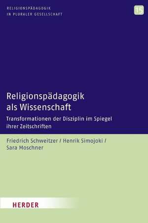 Religionspädagogik als Wissenschaft de Friedrich Schweitzer