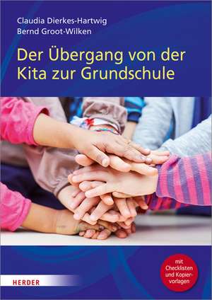 Der Übergang von der Kita in die Grundschule de Bernd Groot-Wilken