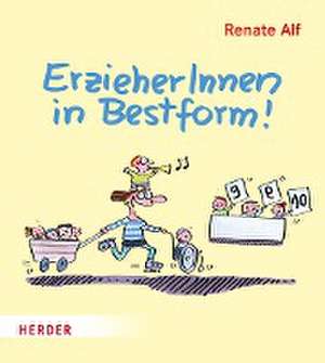 ErzieherInnen in Bestform! de Renate Alf