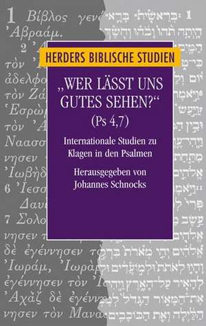 "Wer lässt uns Gutes sehen?" (Ps 4,7) de Johannes Schnocks