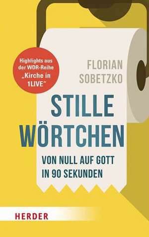 Stille Wörtchen de Florian Sobetzko