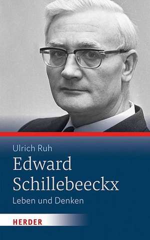 Edward Schillebeeckx de Ulrich Ruh