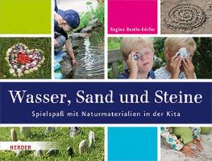 Wasser, Sand und Steine de Regina Bestle-Körfer