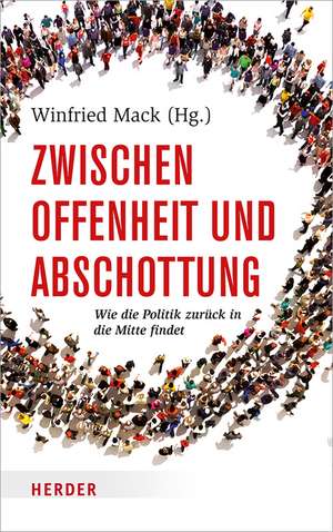 Zwischen Offenheit und Abschottung de Winfried Mack