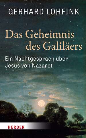 Das Geheimnis des Galiläers de Gerhard Lohfink