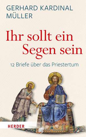 "Ihr sollt ein Segen sein" de Gerhard Ludwig Müller