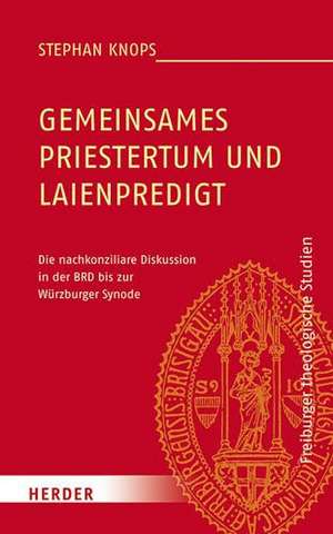 Gemeinsames Priestertum und Laienpredigt de Stephan Knops