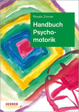 Handbuch Psychomotorik de Renate Zimmer