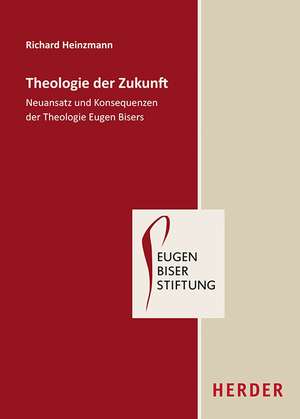 Theologie der Zukunft de Richard Heinzmann