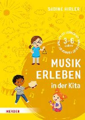 Musik erleben in der Kita de Sabine Hirler