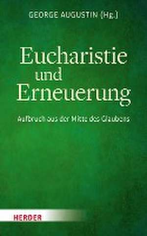 Eucharistie und Erneuerung de George Augustin