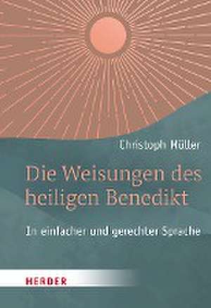 Die Weisungen des heiligen Benedikt de Christoph Müller