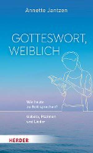 Gotteswort, weiblich de Annette Jantzen